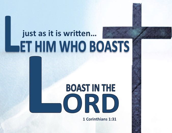 Let us boast in the Lord