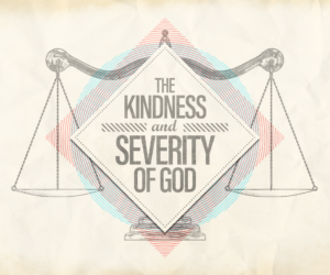 Kindness and Severity of God