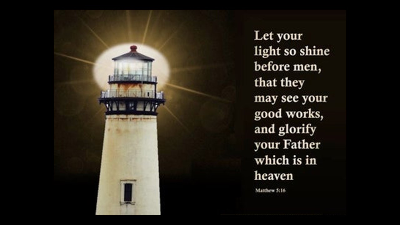 Let your light shine before men