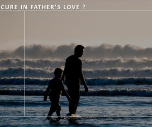 Am I secure in the Fathers Love ?