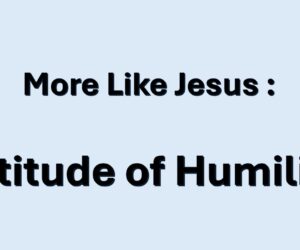 Attitude of Humility – [Main Message]