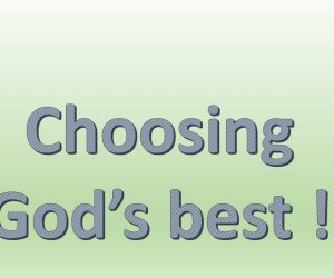Choosing God’s best for us