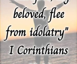 Flee from Idolatry