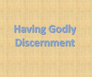 Having Godly discernment [Main Message]