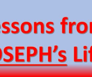 Lessons from Joseph’s Life – [Main Message]