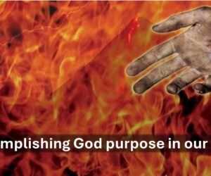 Accomplishing God’s purpose in our life हमारे जीवन में परमेश्वर के उद्देश्य को पूरा करना.