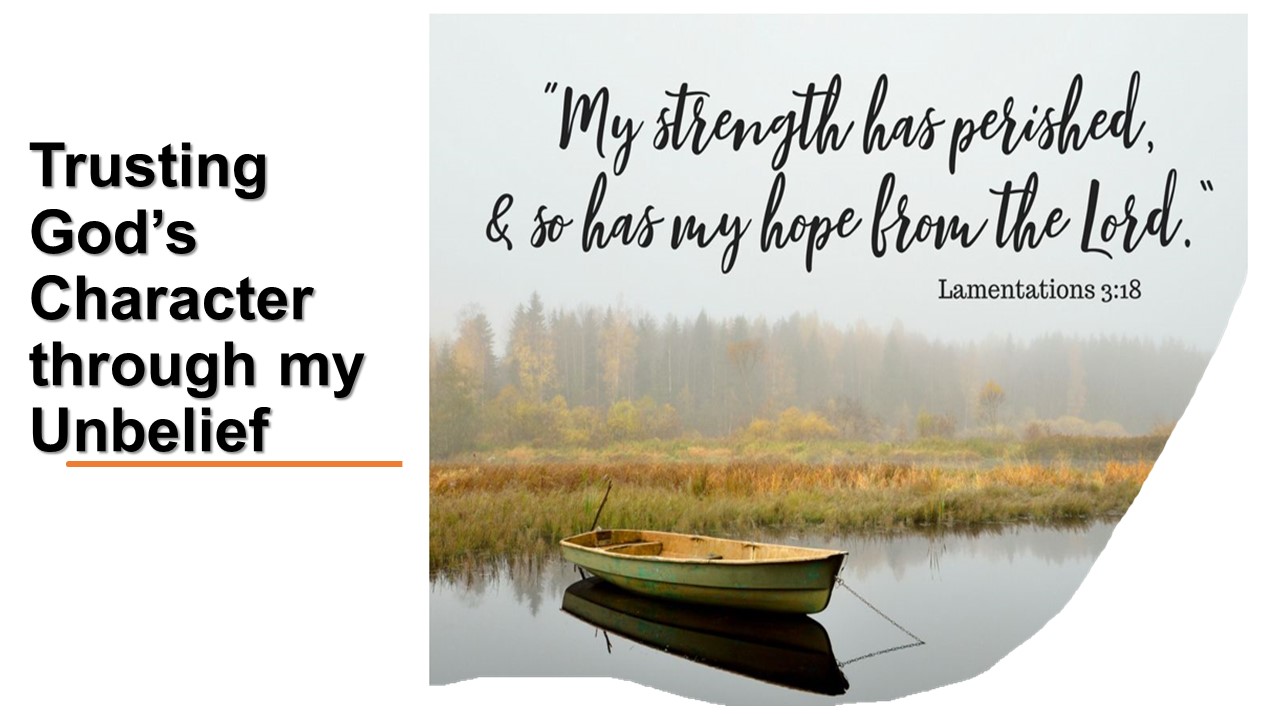 Trusting God’s Character through my Unbelief [Main Message]