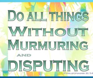 Being free from complaining and grumbling