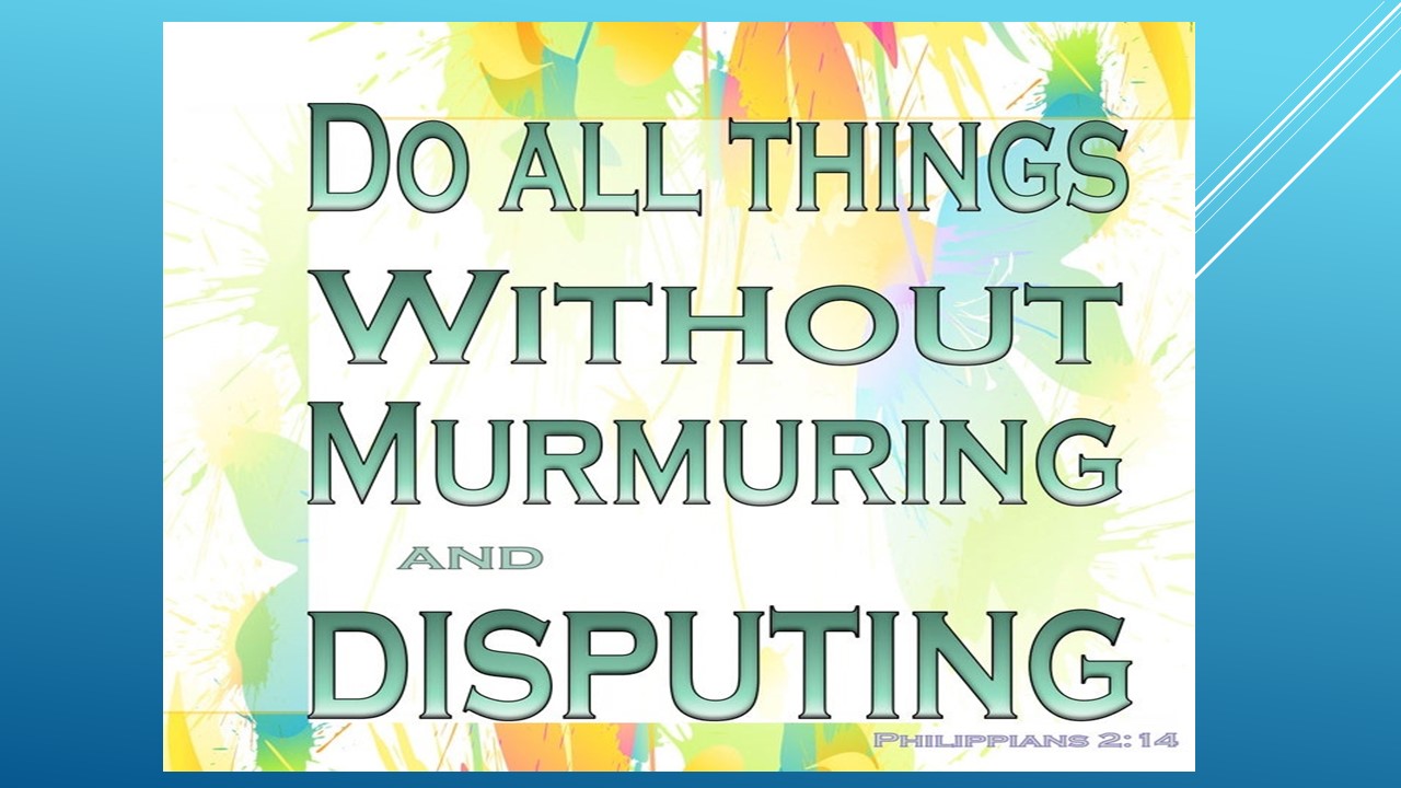 Being free from complaining and grumbling